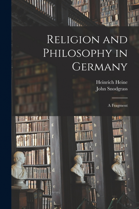 RELIGION AND PHILOSOPHY IN GERMANY