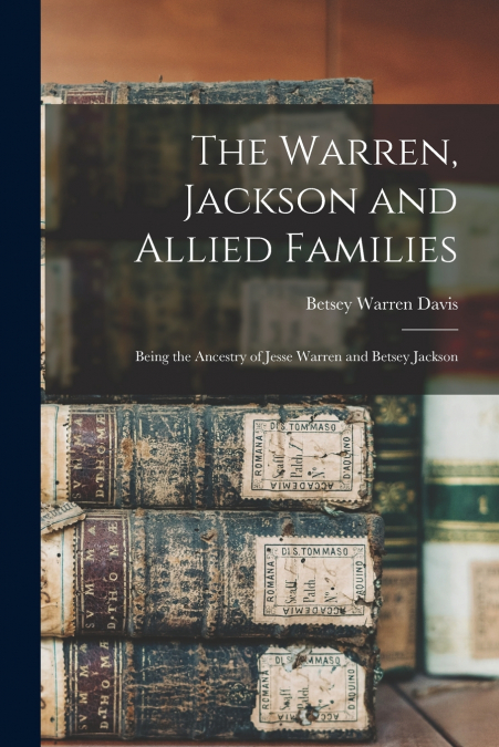 THE WARREN, JACKSON AND ALLIED FAMILIES