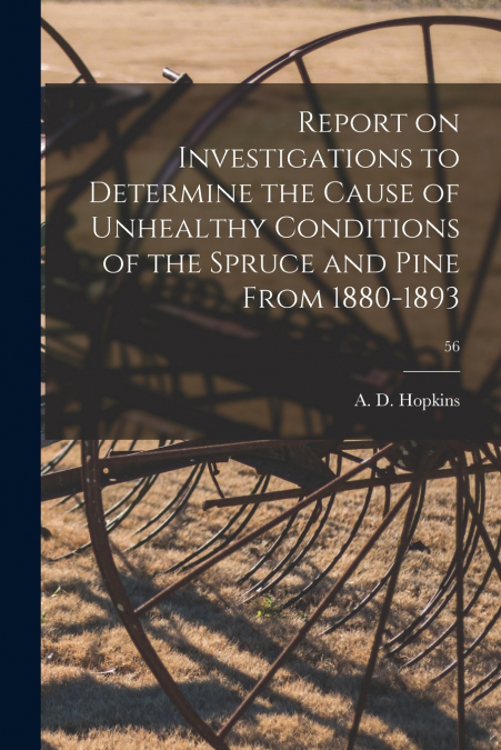 REPORT ON INVESTIGATIONS TO DETERMINE THE CAUSE OF UNHEALTHY