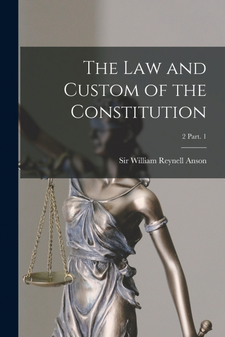 THE LAW AND CUSTOM OF THE CONSTITUTION ...