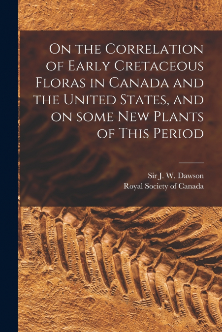 ON THE CORRELATION OF EARLY CRETACEOUS FLORAS IN CANADA AND
