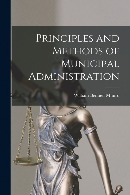 PRINCIPLES AND METHODS OF MUNICIPAL ADMINISTRATION [MICROFOR