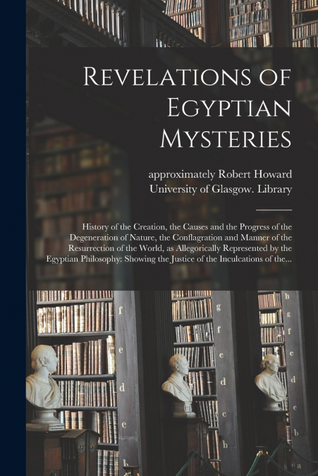REVELATIONS OF EGYPTIAN MYSTERIES [ELECTRONIC RESOURCE]