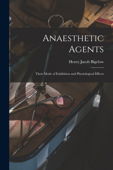 ANAESTHETIC AGENTS