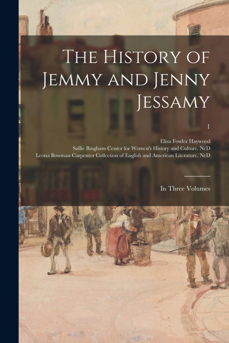 THE HISTORY OF JEMMY AND JENNY JESSAMY