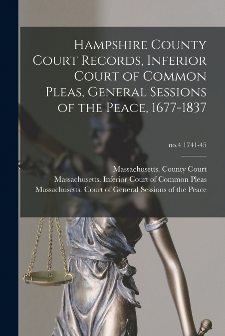 HAMPSHIRE COUNTY COURT RECORDS, INFERIOR COURT OF COMMON PLE