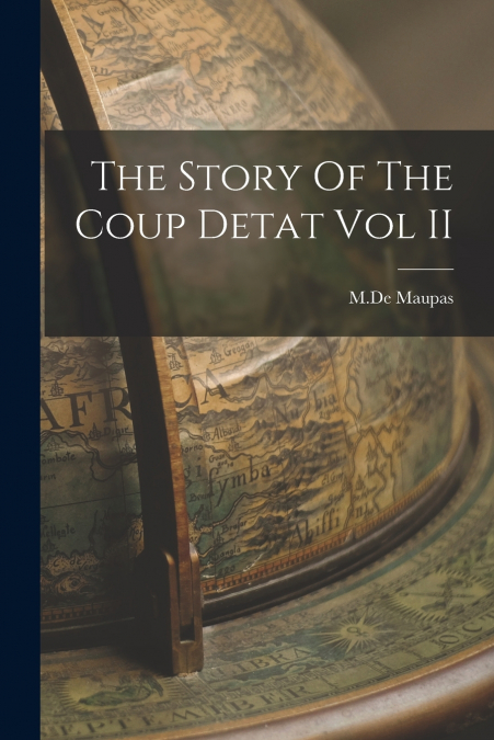 THE STORY OF THE COUP DETAT VOL II
