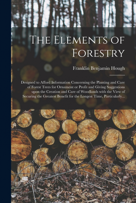 THE ELEMENTS OF FORESTRY
