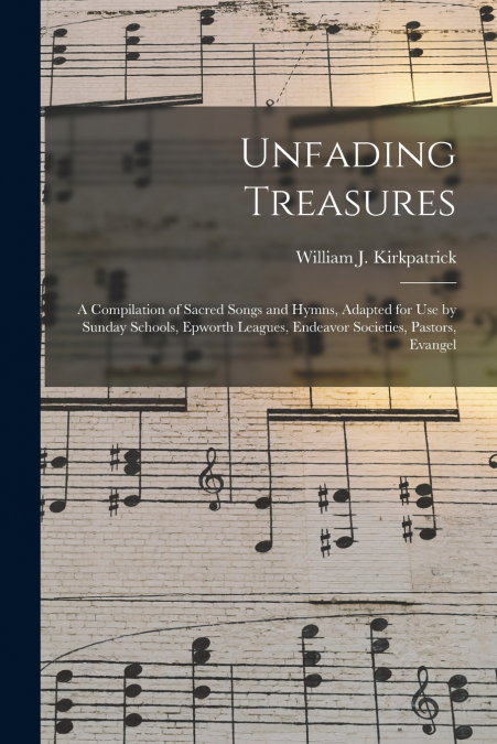 UNFADING TREASURES