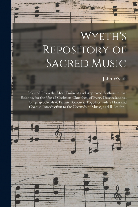 WYETH?S REPOSITORY OF SACRED MUSIC