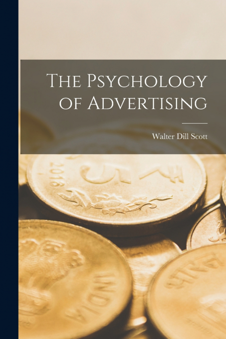 THE THEORY AND PRACTICE OF ADVERTISING