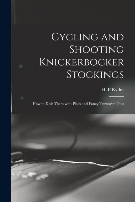 CYCLING AND SHOOTING KNICKERBOCKER STOCKINGS