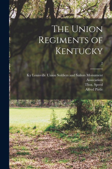 THE UNION REGIMENTS OF KENTUCKY, 2