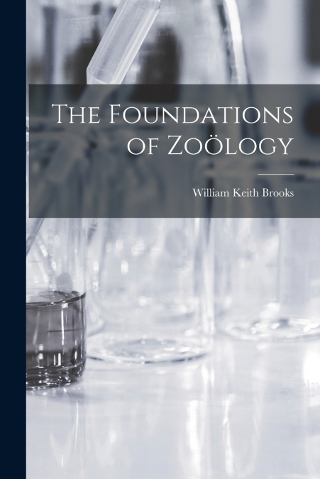 THE FOUNDATIONS OF ZOO?LOGY