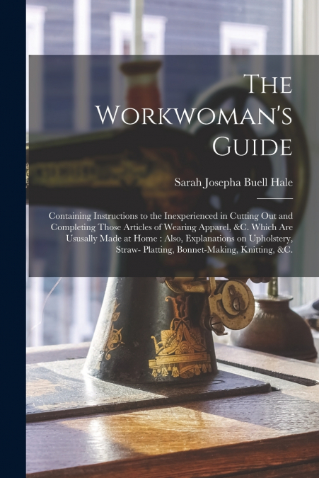 THE WORKWOMAN?S GUIDE