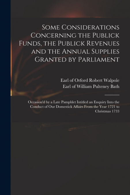 SOME CONSIDERATIONS CONCERNING THE PUBLICK FUNDS, THE PUBLIC