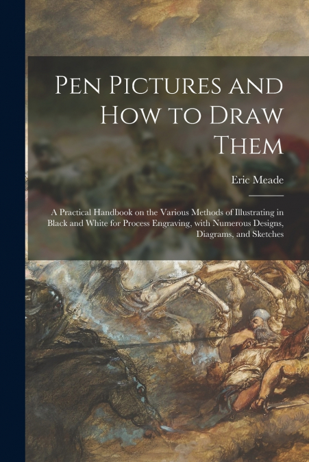 PEN PICTURES AND HOW TO DRAW THEM