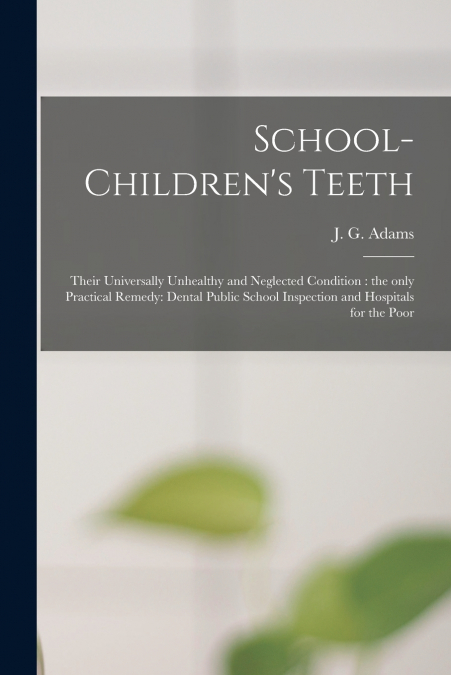 SCHOOL-CHILDREN?S TEETH [MICROFORM]