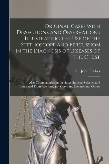 ORIGINAL CASES WITH DISSECTIONS AND OBSERVATIONS ILLUSTRATIN