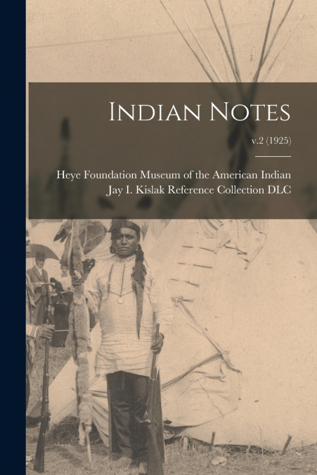 INDIAN NOTES, V.2 (1925)