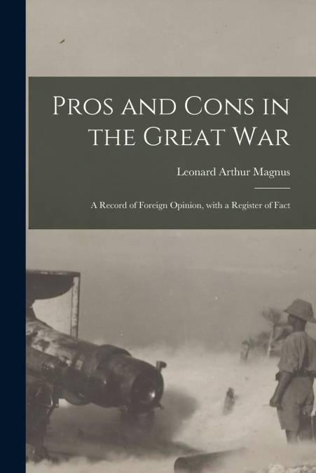 PROS AND CONS IN THE GREAT WAR