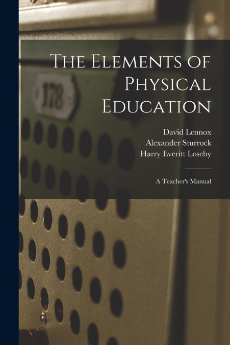 THE ELEMENTS OF PHYSICAL EDUCATION