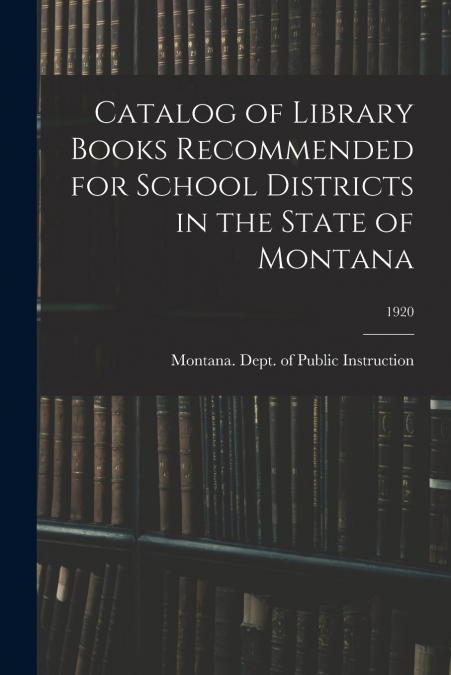 CATALOG OF LIBRARY BOOKS RECOMMENDED FOR SCHOOL DISTRICTS IN