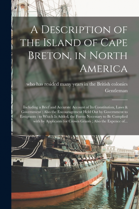 A DESCRIPTION OF THE ISLAND OF CAPE BRETON, IN NORTH AMERICA