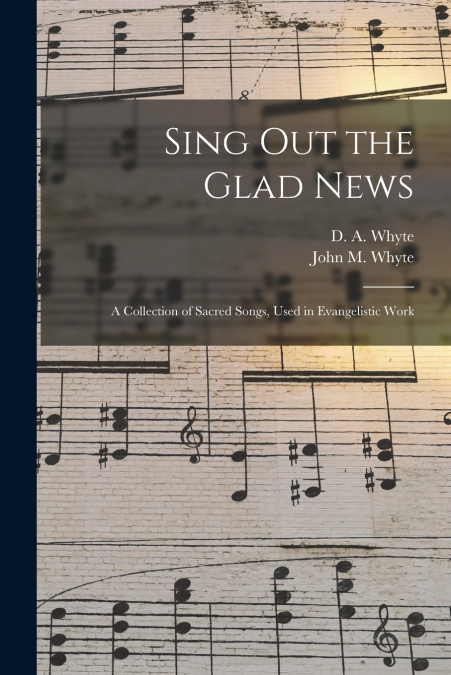 SING OUT THE GLAD NEWS [MICROFORM]