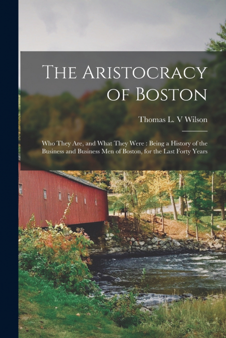 THE ARISTOCRACY OF BOSTON