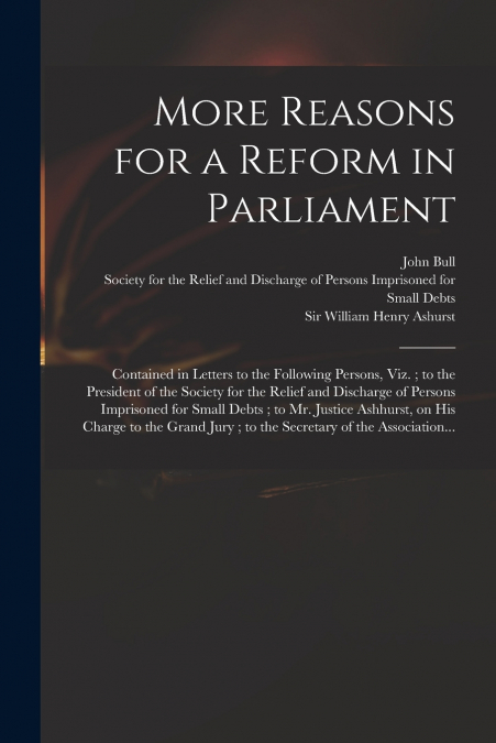 MORE REASONS FOR A REFORM IN PARLIAMENT