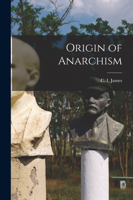 ORIGIN OF ANARCHISM