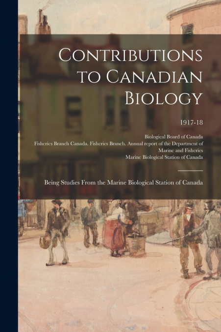 CONTRIBUTIONS TO CANADIAN BIOLOGY