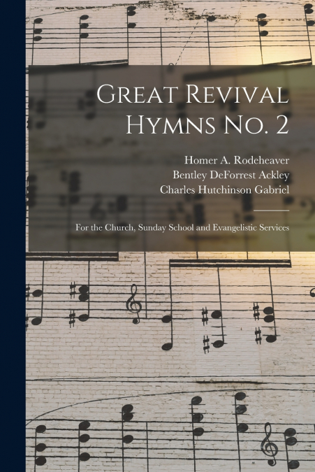 GREAT REVIVAL HYMNS NO. 2