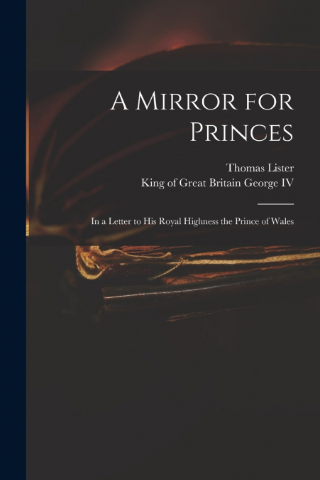 A MIRROR FOR PRINCES
