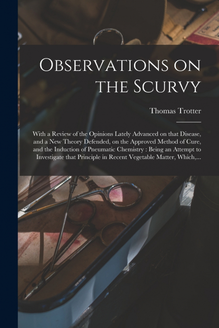 OBSERVATIONS ON THE SCURVY