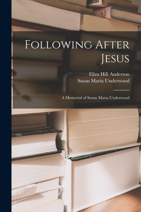 FOLLOWING AFTER JESUS
