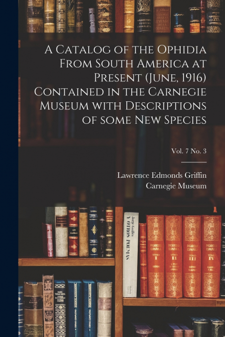 A CATALOG OF THE OPHIDIA FROM SOUTH AMERICA AT PRESENT (JUNE