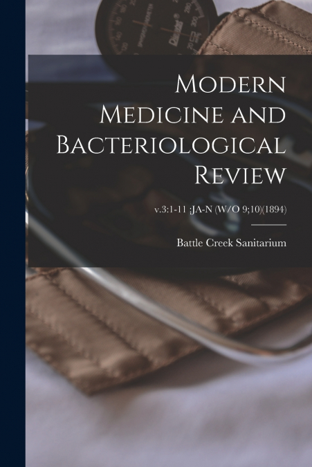 MODERN MEDICINE AND BACTERIOLOGICAL REVIEW, V.3