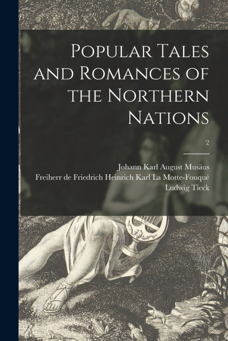 POPULAR TALES AND ROMANCES OF THE NORTHERN NATIONS, 2