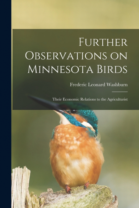 FURTHER OBSERVATIONS ON MINNESOTA BIRDS