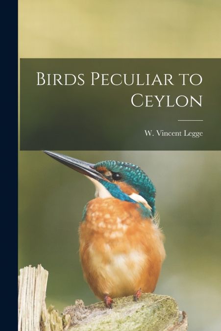 BIRDS PECULIAR TO CEYLON