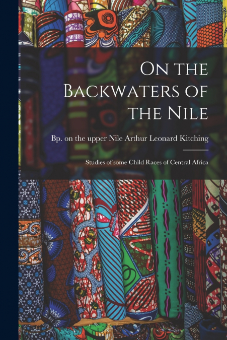 ON THE BACKWATERS OF THE NILE