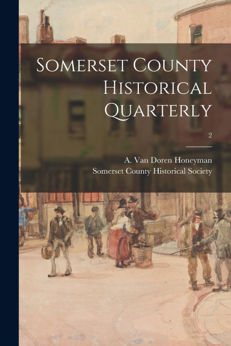 SOMERSET COUNTY HISTORICAL QUARTERLY, 2