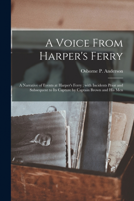 A VOICE FROM HARPER?S FERRY