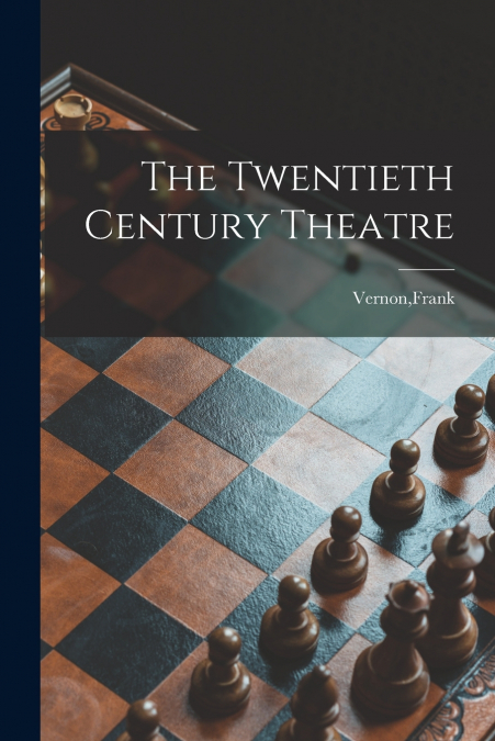 THE TWENTIETH CENTURY THEATRE