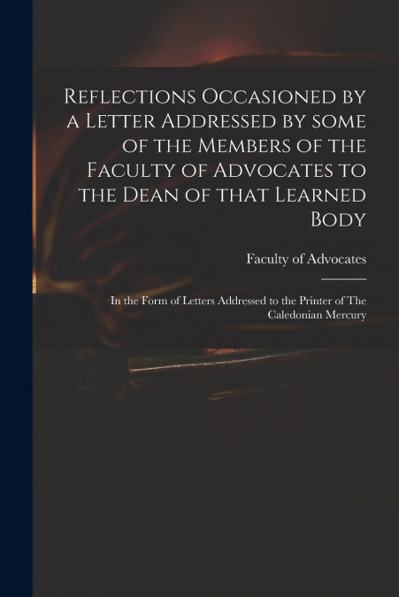 REFLECTIONS OCCASIONED BY A LETTER ADDRESSED BY SOME OF THE