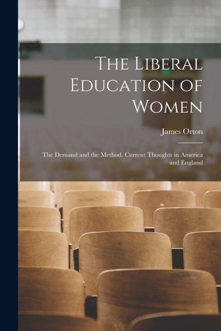 THE LIBERAL EDUCATION OF WOMEN