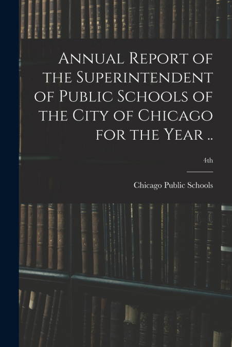 ANNUAL REPORT OF THE SUPERINTENDENT OF PUBLIC SCHOOLS OF THE