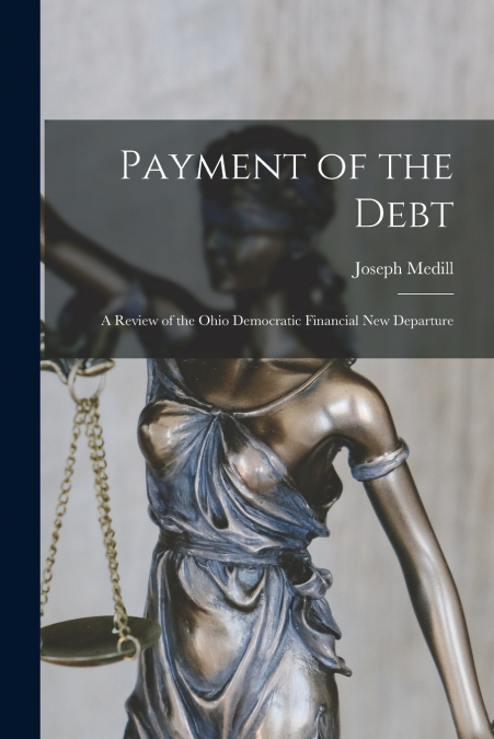 PAYMENT OF THE DEBT [MICROFORM]